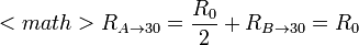 <math>R_{A\to 30}=\frac{R_0}{2}+R_{B\to 30}=R_0