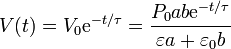 V(t) = V_0\mathrm{e}^{-t/\tau} =\frac{P_0ab\mathrm{e}^{-t/\tau}}{\varepsilon a + \varepsilon_0 b}