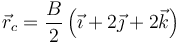 \vec{r}_c = \frac{B}{2}\left(\vec{\imath}+2\vec{\jmath}+2\vec{k}\right)