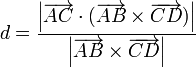 d = \frac{\left|\overrightarrow{AC}\cdot(\overrightarrow{AB}\times\overrightarrow{CD})\right|}{\left|\overrightarrow{AB}\times\overrightarrow{CD}\right|}