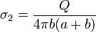 \sigma_2=\frac{Q}{4\pi b(a+b)}