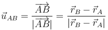 \vec{u}_{AB}=\frac{\overrightarrow{AB}}{|\overrightarrow{AB}|} = \frac{\vec{r}_B-\vec{r}_A}{|\vec{r}_B-\vec{r}_A|}