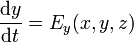 \frac{\mathrm{d}y}{\mathrm{d}t} = E_y(x,y,z)