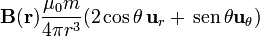 \mathbf{B}(\mathbf{r})\frac{\mu_0m}{4\pi r^3}(2\cos\theta\,\mathbf{u}_r+\,\mathrm{sen}\,\theta\mathbf{u}_\theta)