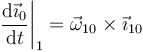 \left.\frac{\mathrm{d}\vec{\imath}_0}{\mathrm{d}t}\right|_1=\vec{\omega}_{10}\times\vec{\imath}_{10}