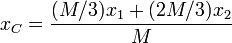 x_C = \frac{(M/3)x_1+(2M/3)x_2}{M}