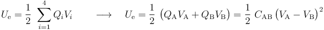 U_\mathrm{e}=\frac{1}{2}\ \sum_{i=1}^4Q_iV_i\qquad\longrightarrow\quad U_\mathrm{e}=\frac{1}{2}\ \big(Q_\mathrm{A}V_\mathrm{A}+Q_\mathrm{B}V_\mathrm{B}\big)=\frac{1}{2}\ C_\mathrm{AB}\!\ \big(V_\mathrm{A}-V_\mathrm{B}\big)^2