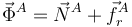 \vec{\Phi}^A = \vec{N}^A + \vec{f}^A_r 