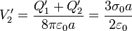 V'_2 = \frac{Q'_1+Q'_2}{8\pi\varepsilon_0a} = \frac{3\sigma_0a}{2\varepsilon_0}