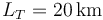 \,\,L_T=20\,\mathrm{km}\,