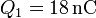 Q_1 = 18\,\mathrm{nC}