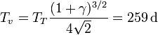 T_v = T_T \frac{(1+\gamma)^{3/2}}{4\sqrt{2}}=259\,\mathrm{d}