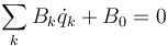 \sum_k B_k\dot{q}_k+B_0=0