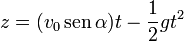 z=(v_0\,\mathrm{sen}\,\alpha)t-\frac{1}{2}gt^2