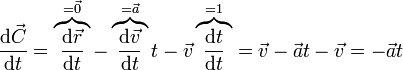 \frac{\mathrm{d}\vec{C}}{\mathrm{d}t}=\overbrace{\frac{\mathrm{d}\vec{r}}{\mathrm{d}t}}^{=\vec{0}}-\overbrace{\frac{\mathrm{d}\vec{v}}{\mathrm{d}t}}^{=\vec{a}}t-\vec{v}\overbrace{\frac{\mathrm{d}t}{\mathrm{d}t}}^{=1} = \vec{v}-\vec{a}t-\vec{v}=-\vec{a}t