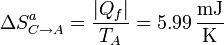 \Delta S^a_{C\to A} = \frac{|Q_f|}{T_A}= 5.99\,\frac{\mathrm{mJ}}{\mathrm{K}}
