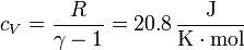 c_V = \frac{R}{\gamma-1}=20.8\,\frac{\mathrm{J}}{\mathrm{K}\cdot\mathrm{mol}}