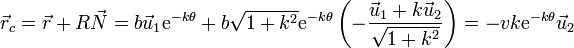 \vec{r}_c = \vec{r}+R\vec{N}=b\vec{u}_1\mathrm{e}^{-k\theta}+ b\sqrt{1+k^2}\mathrm{e}^{-k\theta}\left(-\frac{\vec{u}_1+k\vec{u}_2}{\sqrt{1+k^2}}\right)=-vk\mathrm{e}^{-k\theta}\vec{u}_2