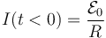 I(t<0)=\frac{\mathcal{E}_0}{R}