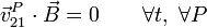 \vec{v}^P_{21}\cdot\vec{B}=0\qquad\forall t,\ \forall P