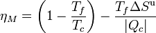 \eta_M = \left(1-\frac{T_f}{T_c}\right)- \frac{T_f\Delta S^\mathrm{u}}{|Q_c|}