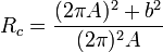 R_c= \frac{(2\pi A)^2+b^2}{(2\pi)^2A}