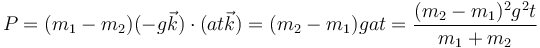 P=(m_1-m_2)(-g\vec{k})\cdot(at\vec{k})=(m_2-m_1)gat=\frac{(m_2-m_1)^2g^2t}{m_1+m_2}