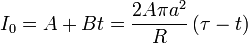 I_0=A + B t = \frac{2A\pi a^2}{R}\left(\tau-t\right)