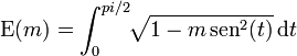 \mathrm{E}(m)=\int_0^{pi/2}\!\!\sqrt{1-m\,\mathrm{sen}^2(t)}\,\mathrm{d}t