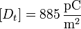 [D_t]= 885\,\frac{\mathrm{pC}}{\mathrm{m}^2}