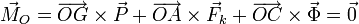 
\vec{M}_O = \overrightarrow{OG}\times\vec{P} + \overrightarrow{OA}\times\vec{F}_k +
\overrightarrow{OC}\times\vec{\Phi} =  \vec{0}
