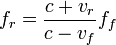 
\displaystyle f_r=\frac{c+v_r}{c-v_f}f_f
