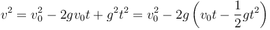 v^2 = v_0^2 -2gv_0t + g^2 t^2 = v_0^2 - 2g\left(v_0t-\frac{1}{2}gt^2\right)