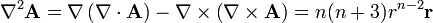 \nabla^2\mathbf{A}=\nabla\left(\nabla\cdot\mathbf{A}\right)-\nabla\times\left(\nabla\times\mathbf{A}\right)=n(n+3)r^{n-2}\mathbf{r}