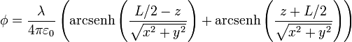 \phi = \frac{\lambda}{4\pi\varepsilon_0}\left(\mathrm{arcsenh}\left(\frac{L/2-z}{\sqrt{x^2+y^2}}\right)+\mathrm{arcsenh}\left(\frac{z+L/2}{\sqrt{x^2+y^2}}\right)\right)