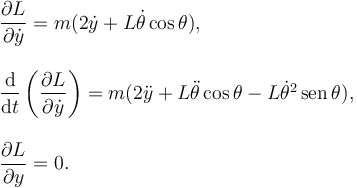 
\begin{array}{l}
\dfrac{\partial L}{\partial \dot{y}} = m(2\dot{y} + L\dot{\theta}\cos\theta),
\\ \\
\dfrac{\mathrm{d}}{\mathrm{d}t}\left(\dfrac{\partial L}{\partial \dot{y}}\right) = 
m(2\ddot{y} + L\ddot{\theta}\cos\theta -L\dot{\theta}^2\,\mathrm{sen}\,\theta),
\\ \\
\dfrac{\partial L}{\partial y} = 0.
\end{array}
