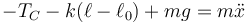 -T_C-k(\ell-\ell_0)+mg=m\ddot{x}\,