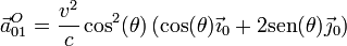 \vec{a}^O_{01}=\frac{v^2}{c}\cos^2(\theta)\left(\cos(\theta)\vec{\imath}_0+2\mathrm{sen}(\theta)\vec{\jmath}_0\right)