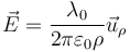 \vec{E}=\frac{\lambda_0}{2\pi\varepsilon_0\rho}\vec{u}_\rho