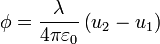 \phi = \frac{\lambda}{4\pi\varepsilon_0}\left(u_2-u_1\right)