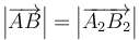 \left|\overrightarrow{AB}\right| = \left|\overrightarrow{A_2B_2}\right|