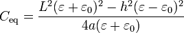 C_\mathrm{eq}= \frac{L^2(\varepsilon+\varepsilon_0)^2-h^2(\varepsilon-\varepsilon_0)^2}{4a(\varepsilon+\varepsilon_0)}