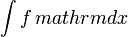 \int f\,ºmathrm{d}x