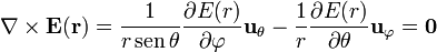 \nabla\times\mathbf{E}(\mathbf{r})=\frac{1}{r\,\mathrm{sen}\,\theta}\frac{\partial E(r)}{\partial \varphi}\mathbf{u}_{\theta}-
\frac{1}{r}\frac{\partial E(r)}{\partial \theta}\mathbf{u}_{\varphi}=\mathbf{0}
