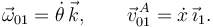 
\vec{\omega}_{01} = \dot{\theta}\,\vec{k}, \qquad \vec{v}^{\,A}_{01} = \dot{x}\,\vec{\imath}_1.
