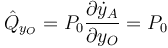 \hat{Q}_{y_O}=P_0\frac{\partial\dot{y}_A}{\partial y_O}=P_0