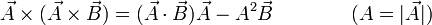 \vec{A}\times(\vec{A}\times\vec{B}) = (\vec{A}\cdot\vec{B})\vec{A} - A^2\vec{B}\qquad\qquad (A = |\vec{A}|)