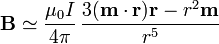 \mathbf{B}\simeq \frac{\mu_0I}{4\pi}\,\frac{3(\mathbf{m}\cdot\mathbf{r})\mathbf{r}-r^2\mathbf{m}}{r^5}