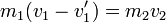 m_1(v_1-v_1') = m_2v_2\,