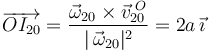 
\overrightarrow{OI_{20}}=\frac{\vec{\omega}_{20}\times\vec{v}^{\,\, O}_{20}}{|\,\vec{\omega}_{20}|^{2}}=2a\,\vec{\imath}
